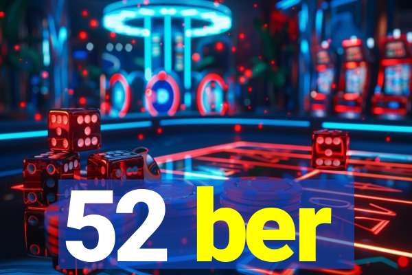 52 ber